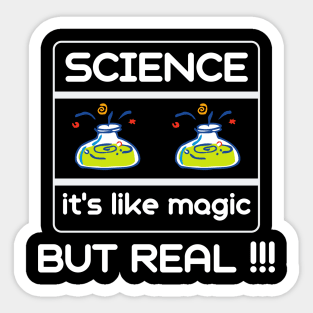 Science it's like Magic But Real Sticker